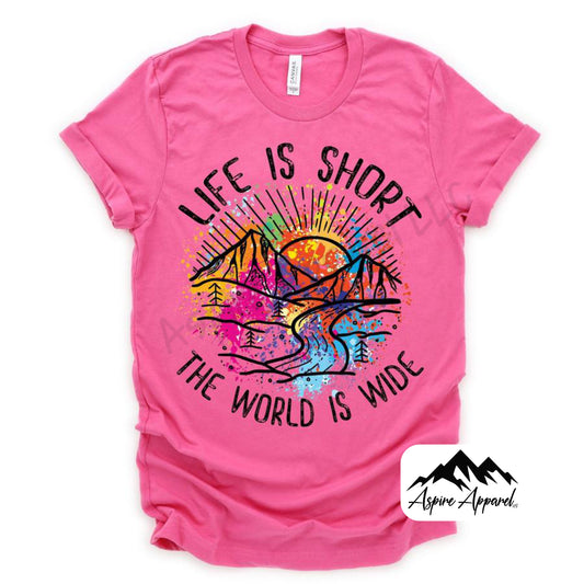 Life Is Short The World Is Wide