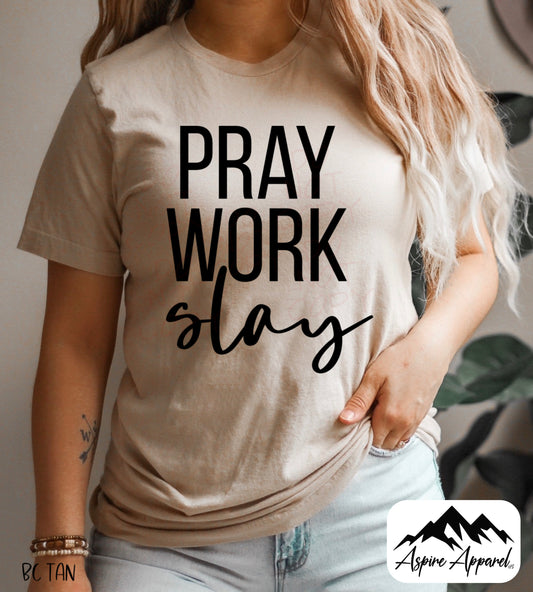 Pray Work Slay